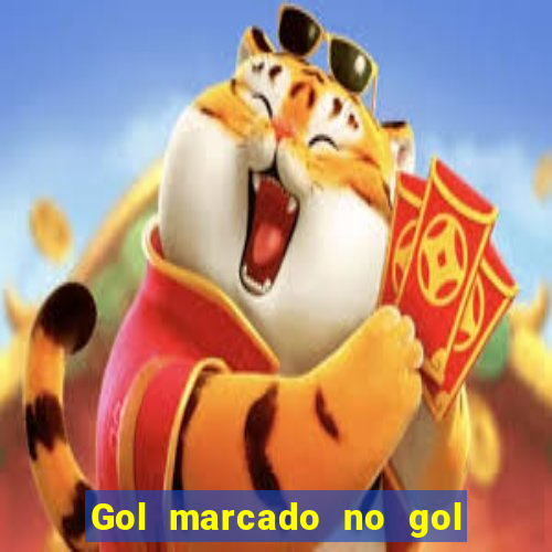 Gol marcado no gol marcado betano